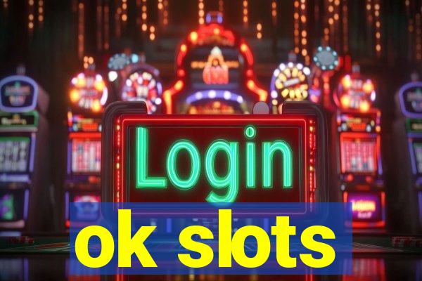 ok slots